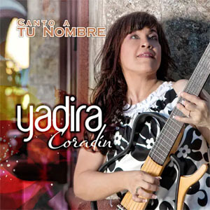 Álbum Canto a Tu Nombre de Yadira Coradín