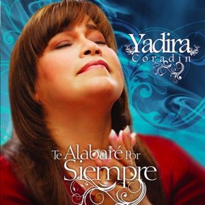Álbum Te Alabaré Por Siempre de Yadira Coradín