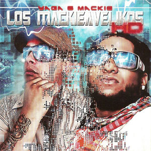 Álbum Los Mackiavelicos Hd de Yaga y Mackie