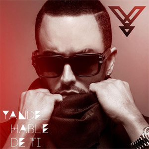 Álbum Hablé De Ti de Yandel