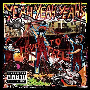 Álbum Fever To Tell de Yeah Yeah Yeahs