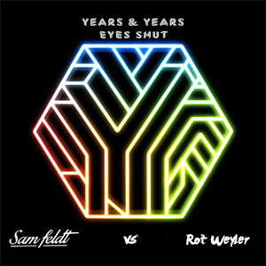 Álbum Eyes Shut (Sam Feldt Remix)  de Years & Years