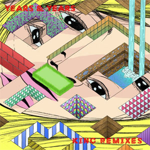 Álbum King (Remixes) de Years & Years