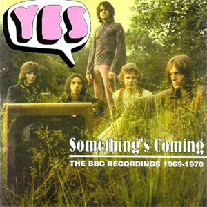 Álbum Something's Coming: The BBC Recordings 1969-1970 de Yes