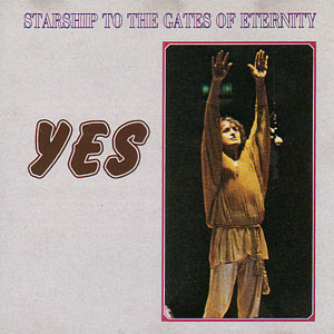 Álbum Starship To The Gates Of Eternity de Yes