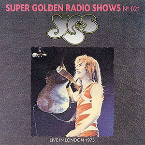 Álbum Super Golden Radio Shows No 021 - Live In London 1975 de Yes