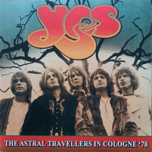Álbum The Astral Travellers In Cologne '70 de Yes