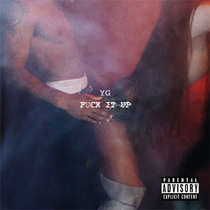 Álbum Fuck It Up de YG