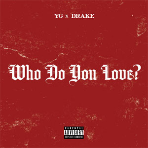 Álbum Who Do You Love? de YG