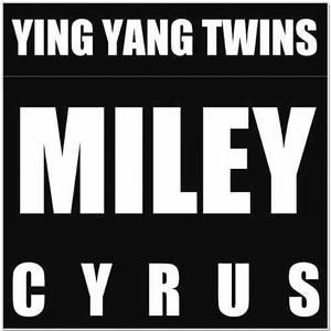 Álbum Miley Cyrus de Ying Yang Twins