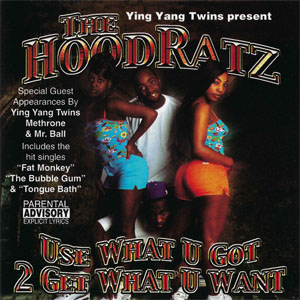 Álbum Use What U Got 2 Get What You Want de Ying Yang Twins