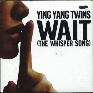 Álbum Wait (The Whisper Song) de Ying Yang Twins