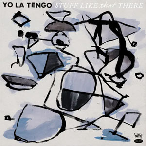 Álbum Stuff Like That There de Yo La Tengo