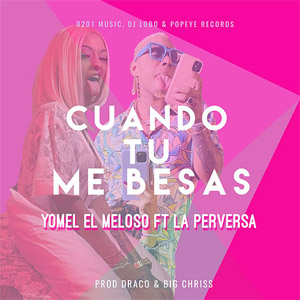 Álbum Cuando Tu Me Besas de Yomel El Meloso