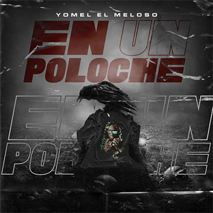 Álbum En un Poloche de Yomel El Meloso