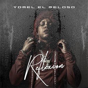 Álbum Reflexión de Yomel El Meloso