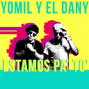 Álbum Estamos Pa' To'  de Yomil y El Dany