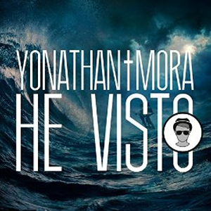 Álbum He Visto de Yonathan Mora