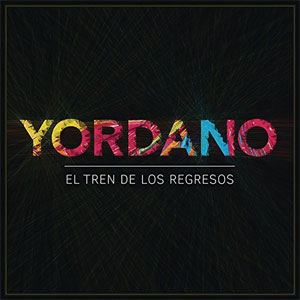 Álbum El Tren de los Regresos de Yordano