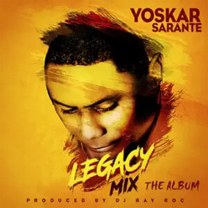 Álbum Legacy Mix The Album de Yoskar Sarante