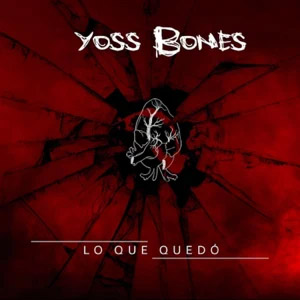 Álbum Lo Que Quedó de Yoss Bones