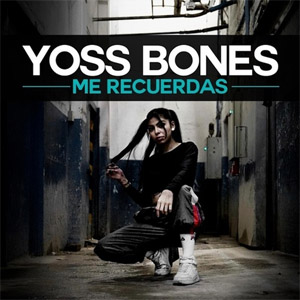 Álbum Me Recuerdas de Yoss Bones