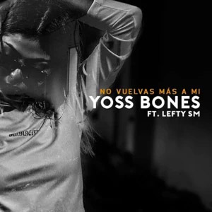 Álbum No Vuelvas Mas A Mi de Yoss Bones