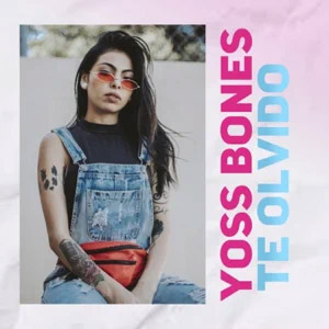 Álbum Te Olvido de Yoss Bones