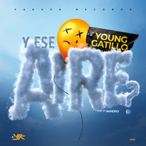 Álbum Y Ese Aire?  de Young Gatillo