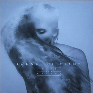 Álbum Mind Over Matter de Young The Giant                                                                         