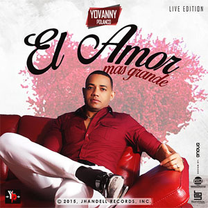 Álbum El Amor Más Grande de Yovanny Polanco