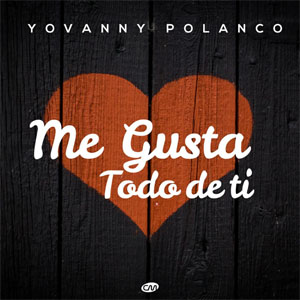 Álbum Me Gusta Todo de Ti de Yovanny Polanco
