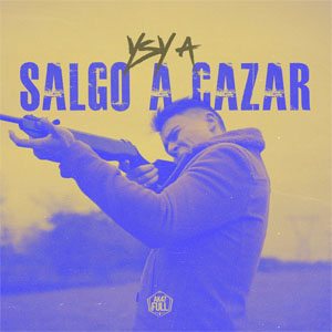 Álbum Salgo a Cazar de YSY A