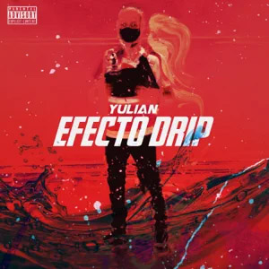 Álbum Efecto Drip de Yulian