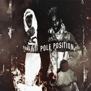 Álbum Pole Position de Yung Beef