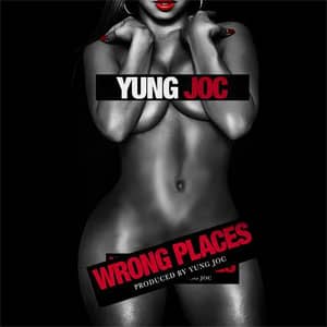 Álbum Wrong Places de Yung Joc