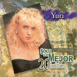 Álbum Solo Lo Mejor: 20 Éxitos de Yuri