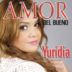 Álbum Amor del Bueno de Yuridia