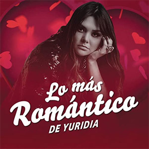 Álbum Lo Más Romántico de Yuridia