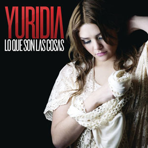 Álbum Lo Que Son Las Cosas de Yuridia