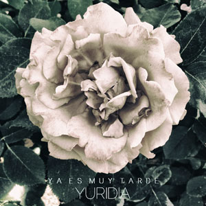 Álbum Ya Es Muy Tarde de Yuridia