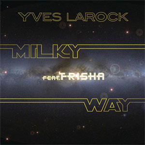 Álbum Milky Way(Single) de Yves Larock