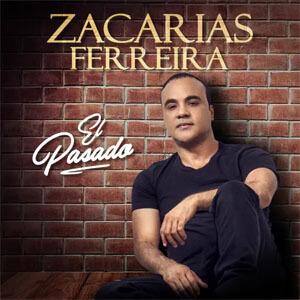 Álbum El Pasado de Zacarias Ferreira