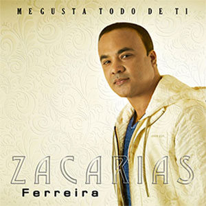 Álbum Me Gusta Todo De Ti de Zacarias Ferreira