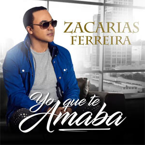 Álbum Yo Que Te Amaba de Zacarias Ferreira