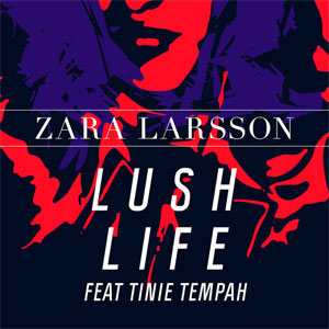 Álbum Lush Life (Remixes) de Zara Larsson