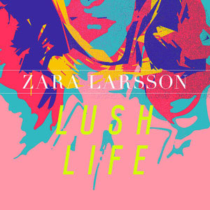 Álbum Lush Life de Zara Larsson