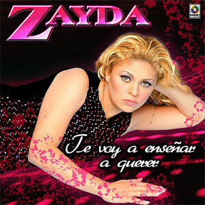 Álbum Te Voy A Enseñar A Querer de Zayda y Los Culpables
