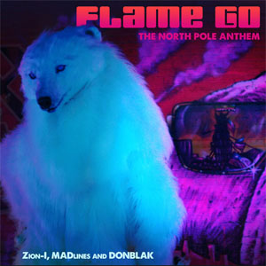 Álbum Flame Go: The North Pole Anthem de Zion I