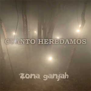 Álbum Cuanto Heredamos de Zona Ganjah